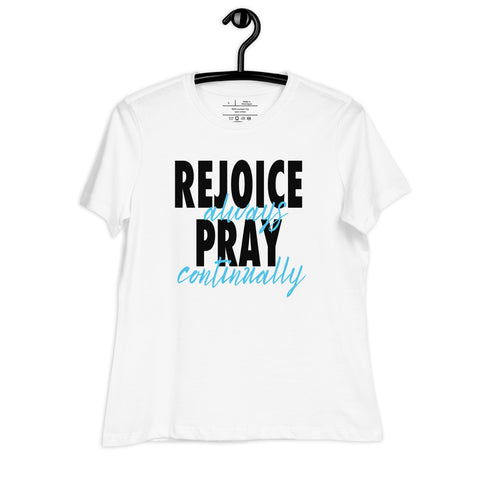 Rejoice & Pray Women's Relaxed T-Shirt